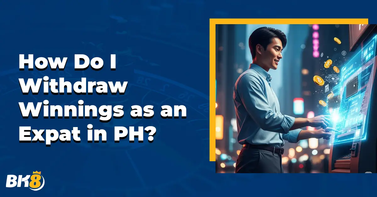 How Do I Withdraw Winnings Expat PH