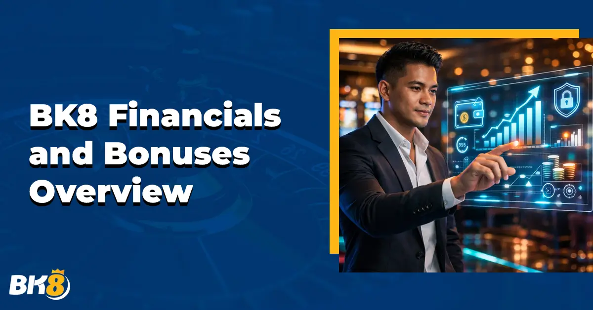 BK8 Financials