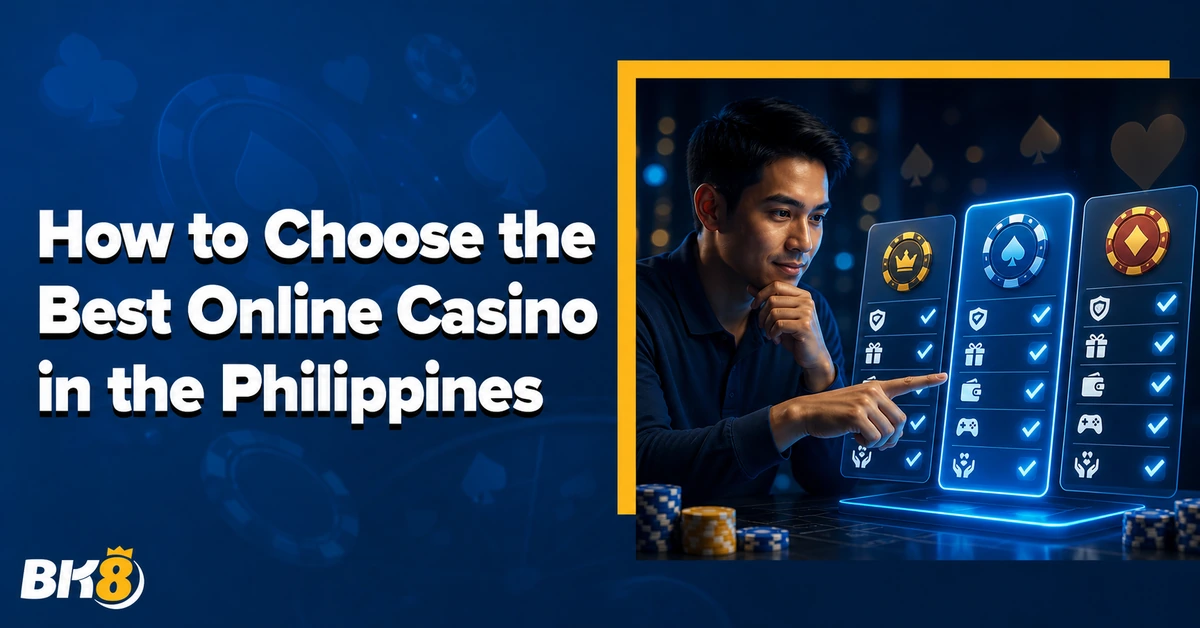 How to choose the best online casino in the Philippines